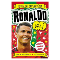 Fotbalové superhvězdy Ronaldo válí - Fakta, příběhy, čísla - Simon Mugford