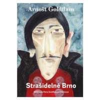 Arnošt Goldflam: Strašidelné Brno - Arnošt Goldflam