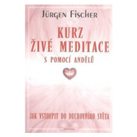 Kurz živé meditace s pomocí andělů - Jürgen Fischer