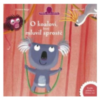 O koalovi, který mluvil sprostě - Christine Beigel, Hervé Le Goff