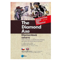 The Diamond Axe/ Diamantová sekera - Alena Kuzmová, Jaroslav Tichý