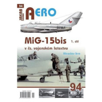 AERO 94 MiG-15bis v čs. vojenském letectvu 1. díl