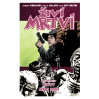 Živí mrtví 12 - Život mezi nimi - Robert Kirkman