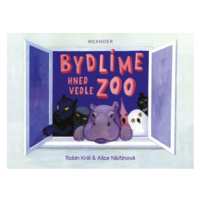 Bydlíme hned vedle zoo | Robin Král