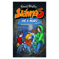 Slávna päťka ide k moru - Enid Blyton - kniha z kategorie Pro děti