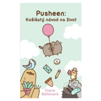 Pusheen: Košišatý návod na život - Claire Belton - kniha z kategorie Komiksy