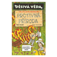 Děsivá věda Protivná příroda - Nick Arnold