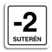 Accept Piktogram "-2 suterén" (80 × 80 mm) (bílá tabulka - černý tisk)
