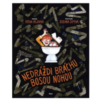 Nedráždi bráchu bosou nohou