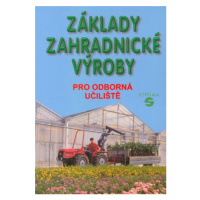 Základy zahradnické výroby pro OU - Pokorný J.