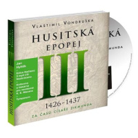 Husitská epopej III 1426-1437: Za časů císaře Zikmunda