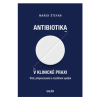 Antibiotika v klinické praxi - Marek Štefan