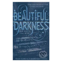 Beautiful Darkness - Kami Garcia, Margaret Stohl - kniha z kategorie Sci-fi, fantasy a komiksy