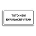 Accept Piktogram "TOTO NENÍ EVAKUAČNÍ VÝTAH II" (160 × 80 mm) (bílá tabulka - černý tisk)