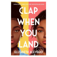 Clap When You Land - Elizabeth Acevedo - kniha z kategorie Beletrie pro děti