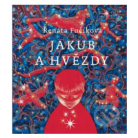 Jakub a hvězdy - Renáta Fučíková - kniha z kategorie Beletrie pro děti