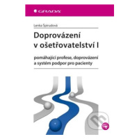 Doprovázení v ošetřovatelství I (Pomáhající profese, doprovázení a systém podpor pro pacienty) -