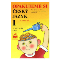 Opakujeme si český jazyk 1. stupeň ZŠ - Styblík V.