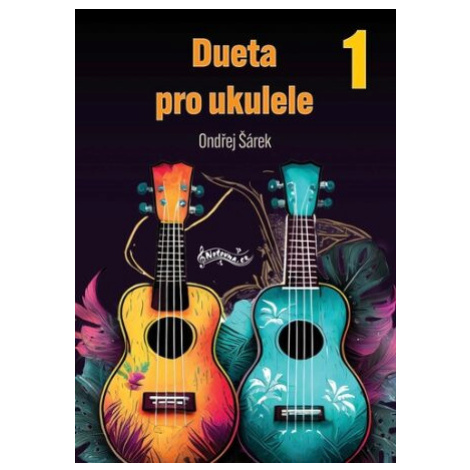 Dueta pro ukulele 1 - Ondřej Šárek Notovna.cz