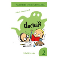 Duchaři | Milan Starý, Miloš Kratochvíl, Miloš Kratochvíl