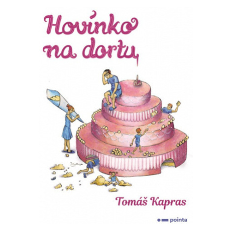 Hovínko na dortu Pointa