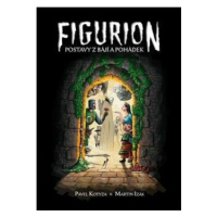 Figurion - Martin Izák, Pavel Kotyza