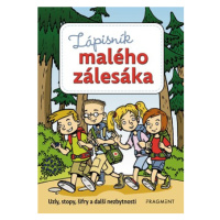 Zápisník malého zálesáka | Jan Smolík, Jiří Petráček, Zdeněk Chval, Martina Procházková, Martina