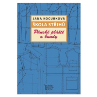 Škola střihů - Pánské pláště a bundy - Jana Kocurková