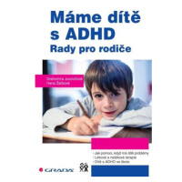 Máme dítě s ADHD - Rady pro rodiče