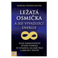 Ležatá osmička a její vyvažující energie - Barbara Heider-Rauter