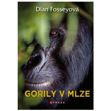 Gorily v mlze - Dian Fosseyová CPRESS