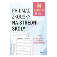 Přijímací zkoušky na střední školy – matematika Edika