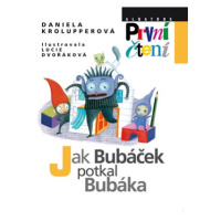 Jak Bubáček potkal Bubáka | Daniela Krolupperová, Lucie Dvořáková