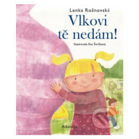 Vlkovi tě nedám! - Lenka Rožnovská, Eva Švrčková (ilustrácie) - kniha z kategorie Pohádky