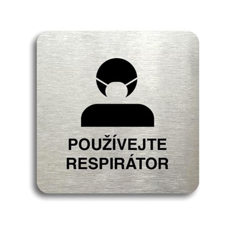 Accept Piktogram "používejte respirátor III" (80 × 80 mm) (stříbrná tabulka - černý tisk bez rám