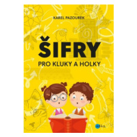 Šifry pro kluky a holky - Karel Pazourek