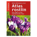 Atlas rostlin - Přes 900 rostlin, mechorostů a hub