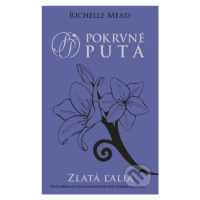 Zlatá ľalia - Richelle Mead - kniha z kategorie Pro děti