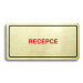 Accept Piktogram "RECEPCE" (160 × 80 mm) (zlatá tabulka - barevný tisk)