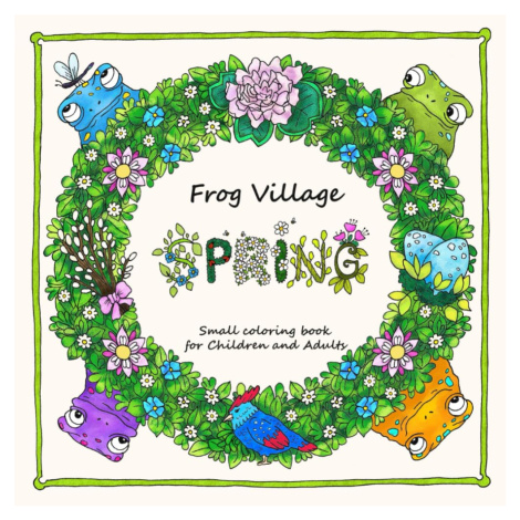Frog Village Spring, antistresové omalovánky, Aleksandra Zachara-Korus