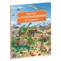 Nagy könyv a dinoszauruszokról kis mesélőknek - Max Walther (ilustrátor) - kniha z kategorie Pro