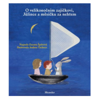 O velikonočním zajíčkovi, Jůlince a měsíčku za nehtem | Zuzana Špůrová