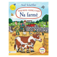 Na farmě Moje první - hledej a najdi! - Axel Scheffler