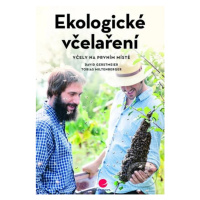 Ekologické včelaření (Včely na prvním místě) - David Gerstmeier, Tobias Miltenberger - kniha z k