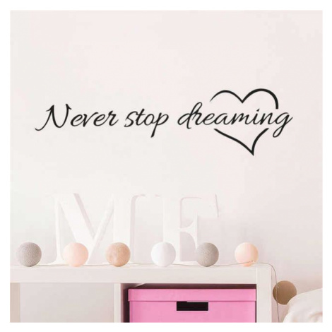 Luc Samolepka na zeď - Motivační citát - Never stop dreaming