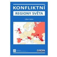 Konfliktní regiony světa – Evropa - Libor Jelen