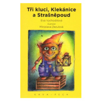 Tři kluci, Klekánice a Strašněpoud - Eva Vychodilová, Miroslava Zezulová