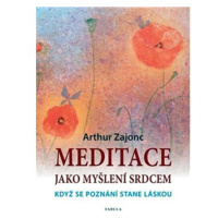 Meditace jako myšlení srdcem