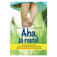 Aha, já rostu! - Hetty van de Rijtová, Frans X. Plooij