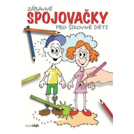 Zábavné spojovačky pro šikovné děti - Václav Ráž GRADA